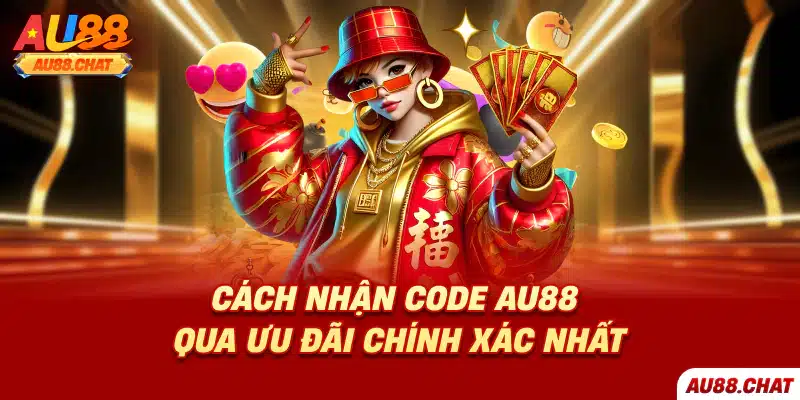 Cách nhận code Au88 qua ưu đãi chính xác nhất